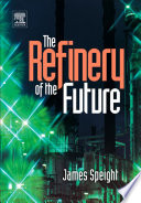˜The œrefinery of the future