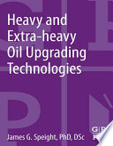 Heavy and extra-heavy oil upgrading technologies
