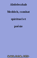 Abdelwahab Meddeb, combat spirituel et poésie