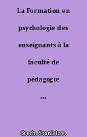 La Formation en psychologie des enseignants à la faculté de pédagogie de l'université Charles de Prague