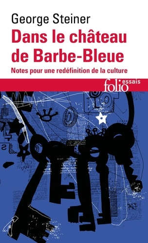 Dans le château de Barbe-Bleue : notes pour une redéfinition de la culture