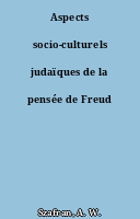 Aspects socio-culturels judaïques de la pensée de Freud