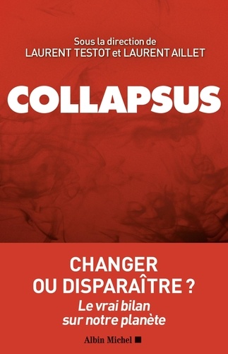 Collapsus : changer ou disparaître ? Le vrai bilan sur notre planète