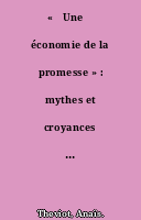 «ˆUne‰ économie de la promesse » : mythes et croyances pour vendre du Big data électoral