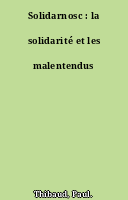 Solidarnosc : la solidarité et les malentendus