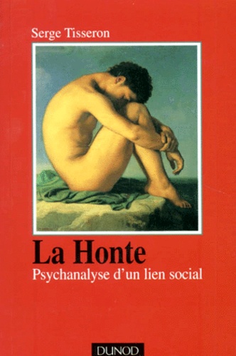 La honte : psychanalyse d'un lien social