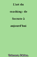 L'art du coaching : de Socrate à aujourd'hui