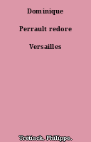 Dominique Perrault redore Versailles