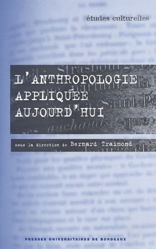L'anthropologie appliquée aujourd'hui : 8ème Congrès de la Sociedad Española de Antropología Aplicada, Bordeaux, 24-26 mars 2004
