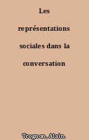 Les représentations sociales dans la conversation