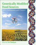 Genetically modified food sources : safety assessment and control