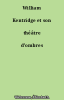 William Kentridge et son théâtre d'ombres
