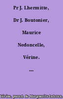 Pr J. Lhermitte, Dr J. Boutonier, Maurice Nedoncelle, Vérine. Réflexions sur la psychanalyse.