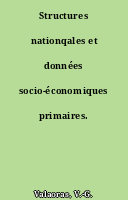 Structures nationqales et données socio-économiques primaires.