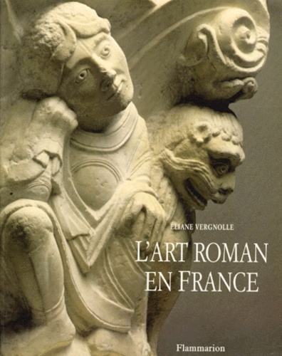 L'art roman en France : architecture, sculpture, peinture