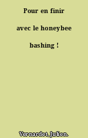 Pour en finir avec le honeybee bashing !