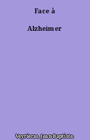 Face à Alzheimer