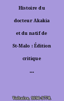 Histoire du docteur Akakia et du natif de St-Malo : Édition critique avec une introduction et un commentaire par Jacques Tuffet...