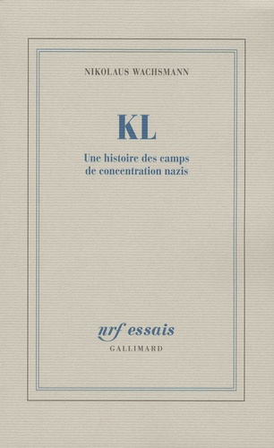 KL : une histoire des camps de concentration nazis