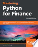 Mastering Python for finance : implement advanced state-of-the-art financial statistical applications using Python