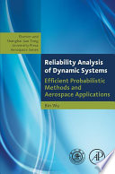 Reliability analysis of dynamic systems : efficient probabilistic methods and aerospace applications : Shanghai Jiao Tong University Press Aerospace Series
