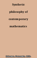 Synthetic philosophy of contemporary mathematics