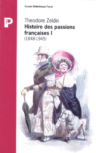 Histoire des passions françaises : 1848-1945