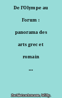 De l'Olympe au Forum : panorama des arts grec et romain [÷Kunstgeschichte der Griechen und Römer÷]